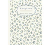 Blue Petal Haven: A Gentle Floral Writing Journal for Thoughts, Ideas, Reflections, & Everyday Calm: 150-Page College Ruled Notebook with Soft Blue ... Work, Mindfulness, Organization, & Daily Exp