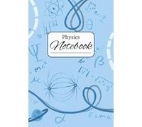 Blue Physics Notebook: Gridded Notebook | 6 x 9 inches | 100 pages | Students Science Learning