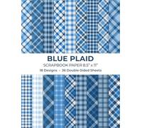 Blue Plaid Scrapbook Paper 8.5” x 11”: Plaid and Gingham Pattern Craft Paper Pad | 18 Designs | 36 Double-Sided Sheets for Scrapbooking, Journaling and Crafting