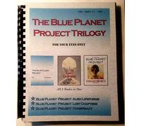 Blue Planet Project Trilogy - Blue Planet Project, Lost Chapters, Blue Planet Project Conspiracy - Extraterrestrials, UFOs