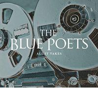 Blue Poets - All It Takes