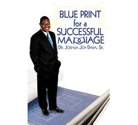 Blue Print for a Successful Marriage