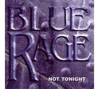 Blue Rage - Not Tonight