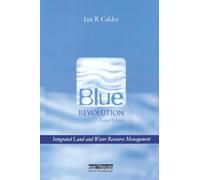 Blue Revolution: Integrated Land and Water Resource Management: Integrated Land and Water Resources Management