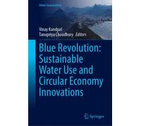 Blue Revolution: Sustainable Water Use and Circular Economy Innovations