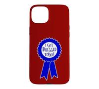 Blue Ribbon I Got Dressed Today Funny Sarcastic Witty Case for iPhone 15 Plus