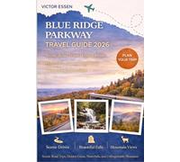 Blue Ridge Parkway Travel Guide 2026: Scenic Road Trips, Hidden Gems, Waterfalls, and Unforgettable Mountain Experiences