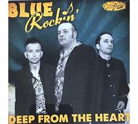 Blue Rockin' - Deep From The Heart