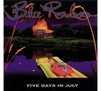 Blue Rodeo - 5 Days in July
