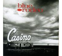Blue Rodeo - Casino