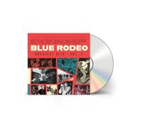 Blue Rodeo - Greatest Hits Vol. 2
