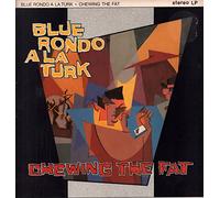 Blue Rondo À La Turk - Chewing the Fat