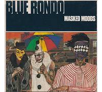 Blue Rondo Ã€ La Turk - Masked Moods