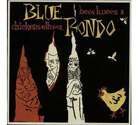 Blue Rondo, Blue Rondo À La Turk - Bees Knees & Chicken Elbows