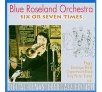 Blue Roseland Orchestra - Six Or Seven Times