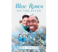 Blue Roses On The River