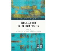 Blue Security in the Indo-Pacific (Corbett Centre for Maritime Policy Studies Series)