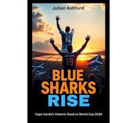 Blue Sharks Rise: Cape Verde’s Historic Road to World Cup 2026