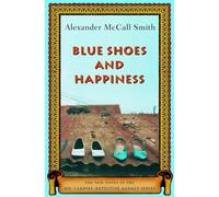 Blue Shoes and Happiness: The New Novel in the No. 1 Ladies' Detective Agency Series (No. 1 Ladies' Detective Agency, 7)