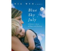 Blue Sky July: A Mother's Journey of Hope and Healing