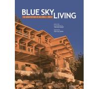 Blue Sky Living: The Architecture of Helliwell + Smith