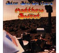 Blue Sky on Mars Original recording reissued Edition by Sweet, Matthew (1997) Audio CD
