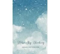 Blue Sky Thinking Ideas Notebook: Lined notebook for creative brainstorming