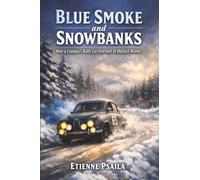 Blue Smoke and Snowbanks: How a Compact Rally Car Learned to Outlast Winter
