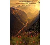 Blue Star the Pleiadian My Teachings through Transmissions: Volume One of a Three volume series