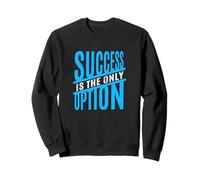 Blue Success Only Blue Graphic Sweatshirt
