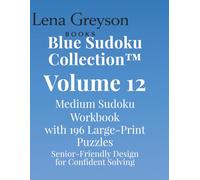 Blue Sudoku Collection™ - Volume 12: Medium Sudoku Workbook with 196 Large-Print Puzzles | Senior-Friendly Design for Confident Solving