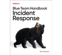 Blue Team Handbook: Incident Response