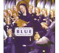 Blue The History of a Color