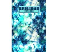 Blue Tie Dye - Sketch Book: Beautiful Trendy Blue Tie Dye Abstract Design Blank Sketch Book for Drawing, Painting, Crayon Coloring, Doodling and more - [120 Pages, 6X9 Inches, Matte Finish Cover]