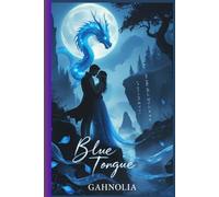 "Blue Tongue": A Mythic Romance of Fire, Fate, and Forbidden Power