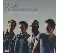 Blue - U Make Me Wanna [DVD]