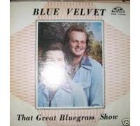 BLUE VELVET - BLUE VELVET - that great bluegrass show OLD HOMESTEAD 70035 (LP vinyl record)