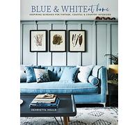 Blue & White At Home: Inspiring schemes for vintage, coastal & country interiors
