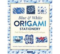 Blue & White Origami Stationery Kit : Fold 36 Beautiful Cards and Envelopes: Includes Papers and Instructions for 12 Origami Note Projects