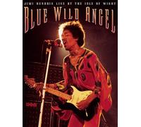 Blue Wild Angel: Jimi Hendrix Live At The Isle Of Wight