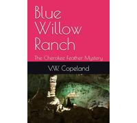 Blue Willow Ranch: The Cherokee Feather Mystery: 2