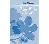 Blue Wine and Other Poems (Johns Hopkins: Poetry and Fiction)