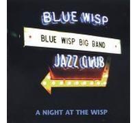 Blue Wisp Big Band - Night At The Wisp, A [European Import]