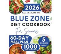 Blue Zone Diet Cookbook For Seniors: 200+ Easy and Nutrient-Rich Recipes Inspired by the World's Longest-Living Communities to Boost Energy, Support ... Tasty Diet and Nutrition Cookbook Series)