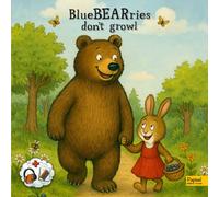 BlueBEARries don't growl: A rhyming bedtime story about a friendly bear, courage, and friendship - a heartwarming read-aloud picture book for kids ages 3-7.