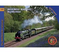 Bluebell Railway Recollections: 40 (Railways & Recollections)