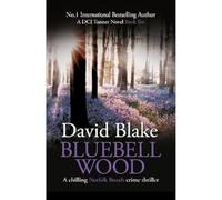Bluebell Wood : A chilling Norfolk Broads crime thriller