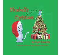 Bluebell's Perfect Christmas: A Bluebell Saves the Day Holiday Adventure (Bluebell Saves the Day Adventures)
