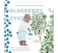 Blueberry Eyes: A story sweet as blueberries, and warm as a momma bear's hug