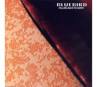 Bluebird - Falling Back To Earth [Us Import]